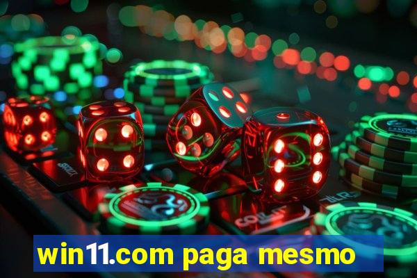 win11.com paga mesmo